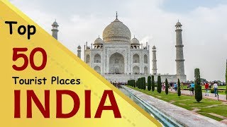 quotINDIAquot Top 50 Tourist Places  India Tourism [upl. by Retsim]