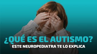 ¿Qué es el Autismo [upl. by Aneelak615]