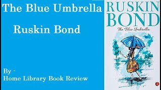 The Blue Umbrella Ruskin Bond Stories Home Library Book Review [upl. by Norford]