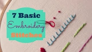 7 Basic Embroidery Stitches  3and3quarters [upl. by Ennayehc]