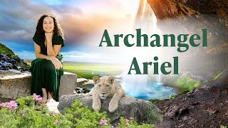 Archangel Ariel How and When To Work With Her [upl. by Idolla]