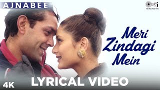 Meri Zindagi Mein Lyrical  Ajnabee  Kareena Kapoor Bobby Deol  Kumar Sanu Sunidhi Chauhan [upl. by Jacqueline20]