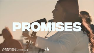 Promises Churchome ft Chandler Moore amp Naomi Raine [upl. by Ainar]