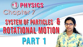 System Of Particles amp Rotational motion Plus One Physics Part 1  Class 11  Malayalam [upl. by Menon]