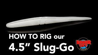 How to rig the 45quot SlugGo [upl. by Caspar663]