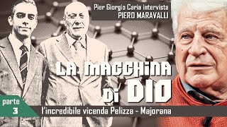 LA MACCHINA DI DIO lincredibile vicenda PelizzaMajorana  3°Parte [upl. by Ainesell]