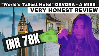 Worlds Tallest Hotel Dubai  Gevora  A SHOCKING REVIEW  ROOM TOUR  DUBAI VLOG  EPISODE 1 [upl. by Ayatnahs]