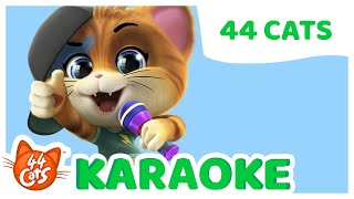 44 Cats  quot44 Catsquot song KARAOKE [upl. by Hillary]