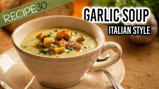 Garlic Soup Italian style with crispy croutons [upl. by Reehsab829]