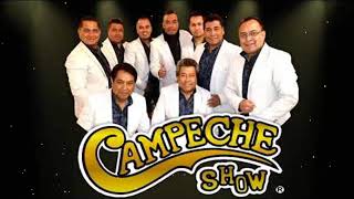 Campeche Show Los Mejores Exitos [upl. by Leonardi]