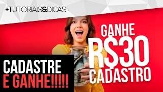 ⚡ CADASTRE e GANHE 30 REAIS  APP Pagando no Cadastro  PROMOÇÃO TOP [upl. by Kanor]