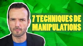 7 techniques de manipulations expliquées [upl. by Fey]