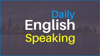 Daily English Speaking Practice  Practice English Speaking Conversation by Topics [upl. by Emanuel]