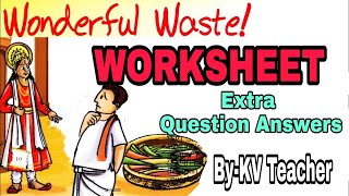 WORKSHEET  Wonderful Waste  Class5 English Chapter Extra Question Answers by KV Teacher [upl. by Anide]