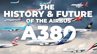 The Airbus A380 Its History amp The Future [upl. by Aviv]