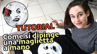 TUTORIAL  Come si Dipinge una Maglietta A MANO [upl. by Zhang2]