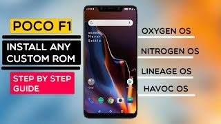 POCOPHONE F1  How To FLASH Any Custom ROM ON Poco F1  INSTALL OXYGEN OS NITROGEN OS or PIXEL ROM [upl. by Siana161]