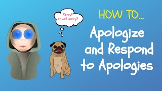 How to Apologize and Respond to Apologies in English [upl. by Dier]