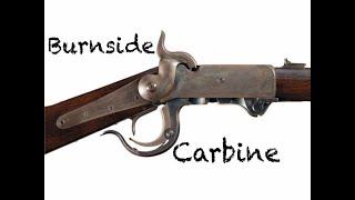 Civil War Cavalry Carbines The Burnside Carbine [upl. by Eseenaj]