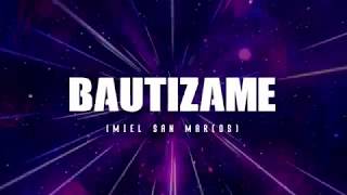 Bautízame  Miel San Marcos Lyric Video [upl. by Halyk]