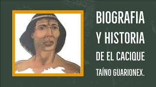 Biografia Y Historia de el Cacique Taíno Guarionex [upl. by Anesor]