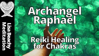 REIKI ENERGY HEALING Archangel Raphael Guided Meditation [upl. by Rojam]