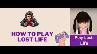 How To Play Lost Life [upl. by Borlow]