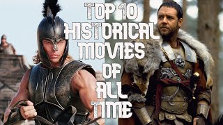 Top 10 Historical Movies of All Time [upl. by Pinsky]