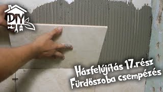 Házfelújítás 17rész  Fürdőszoba csempézés  Green Cottage DIY [upl. by Gow]