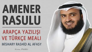 Amenerrasulu anlamı dinle Mishary Rashid al Afasy Amenerrasulu arapça yazılışı okunuşu ve meali [upl. by Asetal]