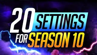 20 SETTINGS and HOTKEYS you NEED for SEASON 10 [upl. by Oirevlis430]