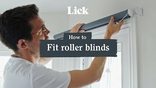 How To Fit Roller Blinds  Quick amp Easy Tutorial  Lick Home [upl. by Seafowl]