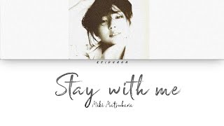 Miki Matsubara 松原 みき  Stay with me  真夜中のドア Lyrics EngRomKan [upl. by Norrv]