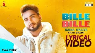 Bille Bille Naina Waliye  Khan Bhaini  LYRICAL VIDEO  Punjabi Songs 2019 Ditto Music  ST Studio [upl. by Griffiths799]