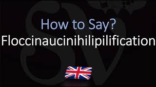 How to Pronounce Floccinaucinihilipilification  Word Meaning [upl. by Irneh]