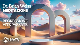 BRIAN WEISS Meditazione Completa di Regressione alle Vite Passate [upl. by Darcey919]