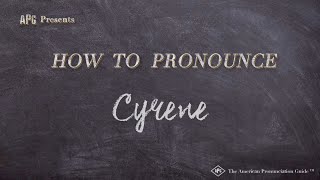 How to Pronounce Cyrene [upl. by Hoehne723]