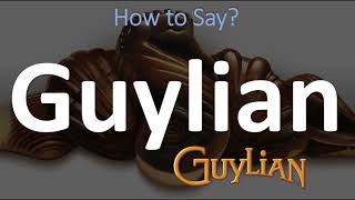 How to Pronounce Guylian BELGIAN CHOCOLATE [upl. by Cissej922]