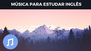 Música Para Estudar Inglês Learn English With Songs [upl. by Thesda]