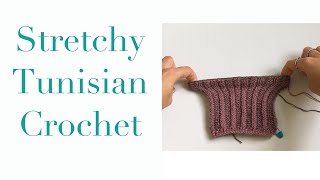 How to Stretchy Tunisian Crochet [upl. by Aihsoj793]