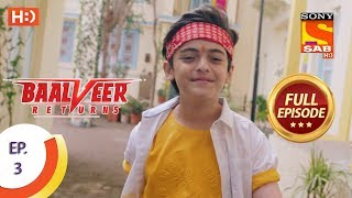 Baalveer Returns  Ep 3  Full Episode  12th September 2019 [upl. by Ganiats]