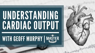 Understanding Cardiac Output  Mastering Cardiology [upl. by Enived]