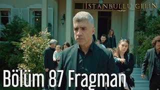 İstanbullu Gelin 87 Bölüm Fragman Final [upl. by Zetana]