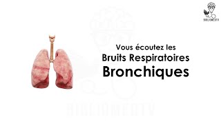 Ecoutez les Bruits Respiratoires Bronchiques [upl. by Naoj]