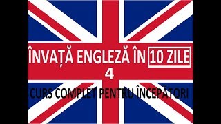 Invata engleza in 10 ZILE  Curs complet pentru incepatori  LECTIA 4 [upl. by Nyar343]