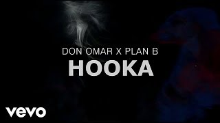 Don Omar x Plan B  Hooka Lyric Video [upl. by Homovec983]