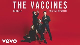 The Vaccines  Miracle Official Audio [upl. by Airekat713]