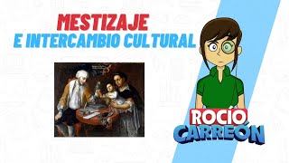 MESTIZAJE E INTERCAMBIO CULTURAL [upl. by Kamp558]