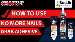 HOW TO USE BOSTIK NO MORE NAILS [upl. by Renfred]