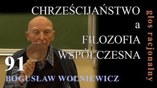 Bogusław Wolniewicz 91 CHRZEŚCIJAŃSTWO a FILOZOFIA WSPÓŁCZESNA [upl. by Anurag]